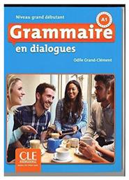 GRAMMAIRE EN DIALOGUES GRAND DEBUTANT A1 (+ CD) 2nd edition - CLE International