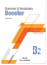 Grammar & Vocabulary Booster B2 Student's Book - Express Publishing