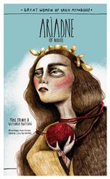 Great Women Of Greek Mythology Ariadne Of Naxos - Φουρφούρι