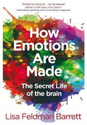 How Emotions are Made : The Secret Life of the Brain - Macmillan Publishers