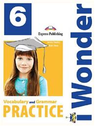 I Wonder 6 Vocabulary +& Grammar Practice - Express Publishing