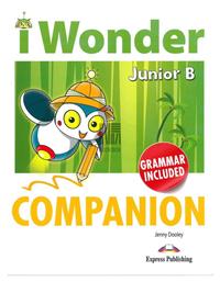 I WONDER JUNIOR B COMPANION & GRAMMAR - Express Publishing