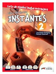 Instantes 2 Pack (Alumno+Ejercicios+Glossario) - Edelsa Grupo Didascalia