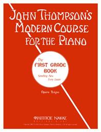 JOHN THOMPSON'S MODERN COURSE FOR THE PIANO THE FIRST GRADE BOOK - 1ο τεύχος - Nakas