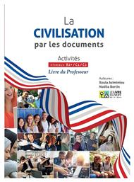 La Civilisation par les Documents, Livre du Professeur - Le Livre Ouvert