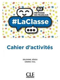 #La Classe B2 Cahier - CLE International