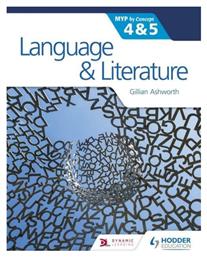 Language And Literature for the Ib Myp 4 & 5 : by Concept - Hodder Education