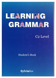 Learning Grammar C2 Student 's Book - Sylvia Kar Publications