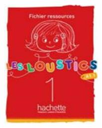 LES LOUSTICS 1 A1.1 FICHIER RESSOURCES - Hachette