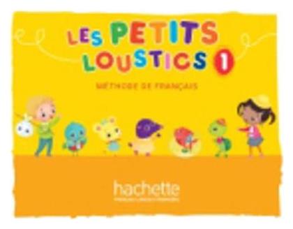 LES PETITS LOUSTICS 1 METHODE - Hachette