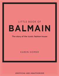 Little Book of Balmain, The Story of the Iconic Fashion House - Welbeck