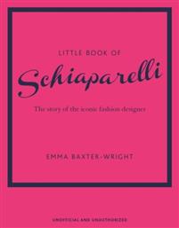Little Book of Schiaparelli : The Story of the Iconic Fashion Designer - Welbeck