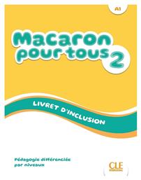 Macaron, 2 Livret D'inclusion - CLE International