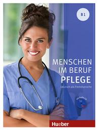 MENSCHEN IM BERUF PFLEGE B1 Kursbuch (+ CD) - Hueber Hellas