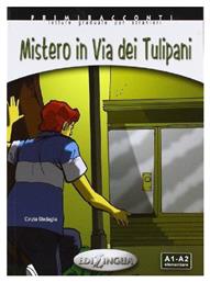 MISTERO IN VIA DEI TULIPANI (A1-A2) - Edilingua