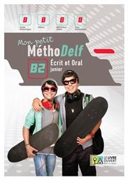 Mon Petit Methodelf B2, Junior, Ecrit et Oral - Le Livre Ouvert