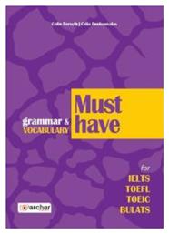 Must Have Grammar & Vocabulary for Ielts, Toefl, Toeic, Bulats - Archer Editions