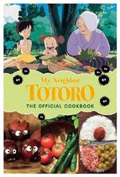 My Neighbor Totoro The Official Cookbook - Viz Media