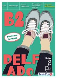 NOUVEAU DELF ADO B2 PROFESSEUR - Trait d Union