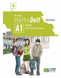 Nouveau Methodelf A1 Tests: Livre du Professeur - Le Livre Ouvert