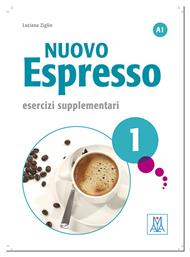 NUOVO ESPRESSO 1 A1 ESERCIZI SUPPLEMENTARI 2nd edition - Alma Edizioni