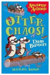 Otter Chaos, The Dam Busters - HarperCollins Publishers