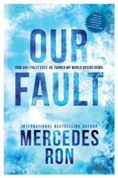 Our Fault, How Did I Fall? Easy. He Turned My World Upside Down. Sourcebooks