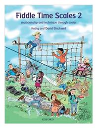 Fiddle Time Scales Παιδική Μέθοδος Εκμάθησης για Βιολί 2 (Revised) Oxford