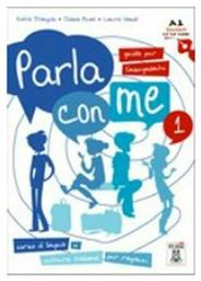 PARLA CON ME 1 GUIDA INSEGNANTE - Alma Edizioni