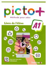 Picto+ Plus A1 Livre D' Eleve - Trait d Union