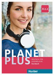 PLANET PLUS A2.2 Kursbuch - Hueber Hellas
