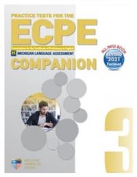 Practice Tests 3 Ecpe Companion, Revised 2021 Format - Ελληνοαμερικανική Ένωση