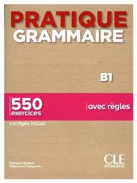 Pratique Grammaire B1 (+550 Exercises+Corriges) - CLE International