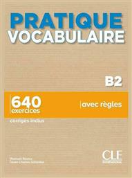 Pratique Vocabulaire B2 650 Exercices (+ Corriges) - CLE International