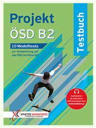 Projekt ÖSD B2 – Testbuch, 10 Modelltests zur Vorbereitung auf das ÖSD Zertifikat B2 - Γερμανικές Εκδόσεις