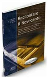 RACCONTARE IL NOVECENTO - Edilingua
