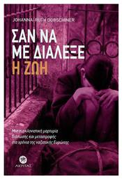 Σαν να με διάλεξε η ζωή, Μια συγκλονιστική μαρτυρία διάσωσης και μεταστροφής στα χρόνια της ναζιστικής Ευρώπης - Εκδόσεις Πορφύρα