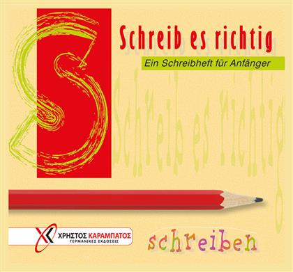SCHREIB ES RICHTIG - Γερμανικές Εκδόσεις