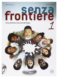 SENZA FRONTIERE 1 STUDENTE ED ESERCIZI (+ CD) - Edilingua
