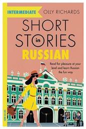 Short Stories in Russian for Intermediate Learners, Read for Pleasure at your Level and Learn Russian the Fun Way - Hodder & Stoughton