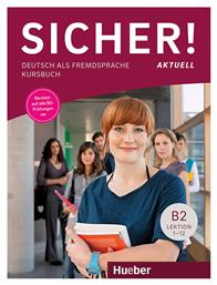 SICHER! AKTUELL B2 KURSBUCH - Hueber Hellas