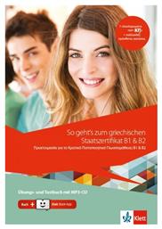 SO GEHT´S ZUM GRIECHISCHEN STAATSZERTIFIKAT B1 & B2, UBUNGS- UND TESTBUCH + MP3-CD + BOOK-APP-CODE - Klett Hellas