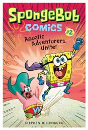 SpongeBob Comics: Book 2: Aquatic Adventurers, Unite! - Abrams & Chronicle Books