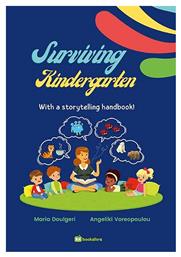 Surviving Kindergarten with a Storytelling Handbook - Bookstars Γιωγγαράς