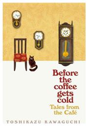 Tales From the Cafe: Before the Coffee Gets Cold - Macmillan Publishers