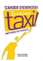 TAXI 3 CAHIER D'EXERCICES NOUVEAU - Hachette