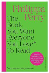 The Book You Want Everyone You Love* to Read - Penguin