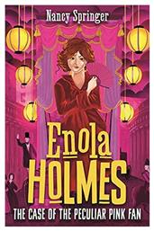 The Case of the Peculiar Pink Fan, Enola Holmes 4 - Hot Key Books