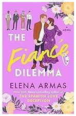 The Fiance Dilemma - Simon & Schuster