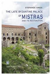 The Late Byzantine Palace of Mistras and its Restoation - Καπόν